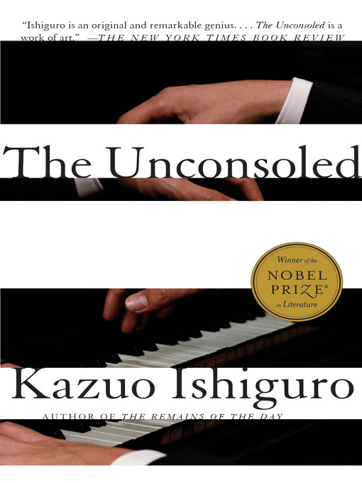 Title details for The Unconsoled by Kazuo Ishiguro - Available